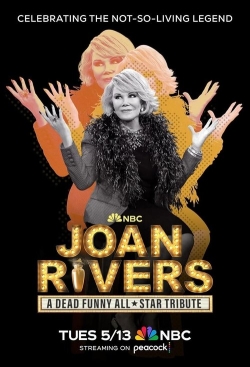 Joan Rivers: A Dead Funny All-Star Tribute Joan Rivers: A Dead Funny All-Star Tribute