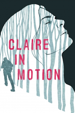 Claire in Motion Claire in Motion