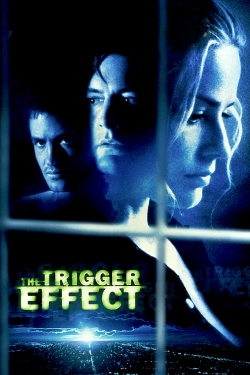 The Trigger Effect The Trigger Effect