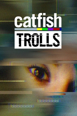 Catfish: Trolls Catfish: Trolls