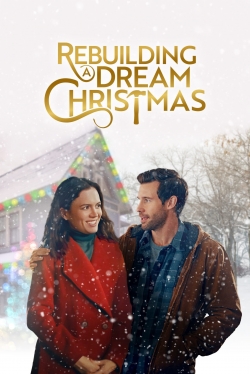 Rebuilding a Dream Christmas Rebuilding a Dream Christmas
