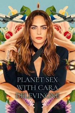 Planet Sex with Cara Delevingne Planet Sex with Cara Delevingne