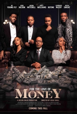 For the Love of Money For the Love of Money
