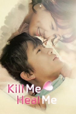 Kill Me, Heal Me Kill Me, Heal Me