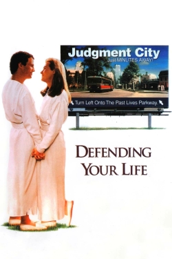 Defending Your Life Defending Your Life