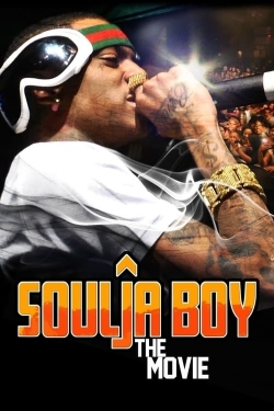 Soulja Boy: The Movie Soulja Boy: The Movie