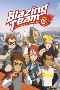 Blazing Team: Masters of Yo Kwon Do Blazing Team: Masters of Yo Kwon Do