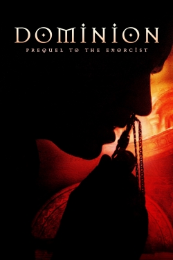 Dominion: Prequel to the Exorcist Dominion: Prequel to the Exorcist