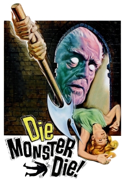 Die, Monster, Die! Die, Monster, Die!