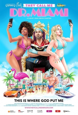 They Call Me Dr. Miami They Call Me Dr. Miami