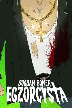 Bogdan Boner: Egzorcysta Bogdan Boner: Egzorcysta