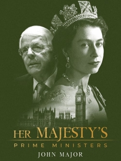 Her Majesty's Prime Ministers: John Major Her Majesty's Prime Ministers: John Major