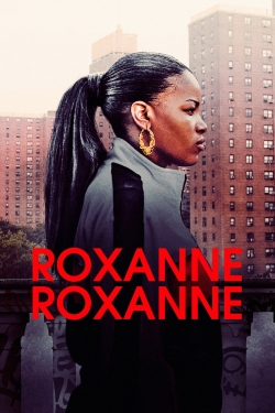 Roxanne, Roxanne Roxanne, Roxanne