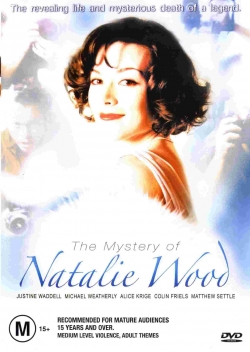 The Mystery of Natalie Wood The Mystery of Natalie Wood