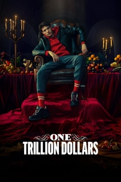 One Trillion Dollars One Trillion Dollars