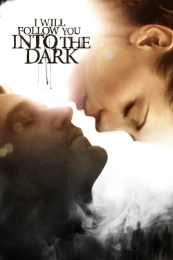 I Will Follow You Into the Dark I Will Follow You Into the Dark