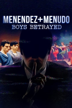 Menendez + Menudo: Boys Betrayed Menendez + Menudo: Boys Betrayed