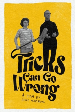 Tricks Can Go Wrong Tricks Can Go Wrong