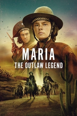 Maria: The Outlaw Legend Maria: The Outlaw Legend