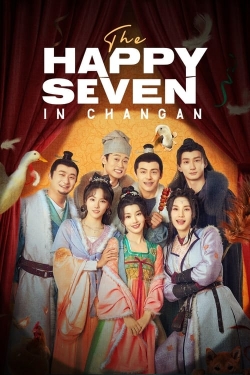 The Happy Seven in Changan The Happy Seven in Changan
