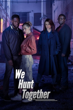 We Hunt Together We Hunt Together