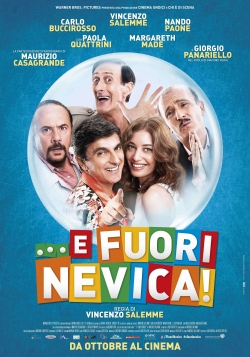 ...E fuori nevica! ...E fuori nevica!
