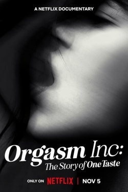 Orgasm Inc: The Story of OneTaste Orgasm Inc: The Story of OneTaste
