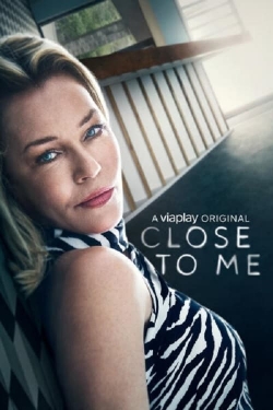 Close To Me Close To Me