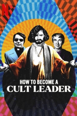 How to Become a Cult Leader How to Become a Cult Leader