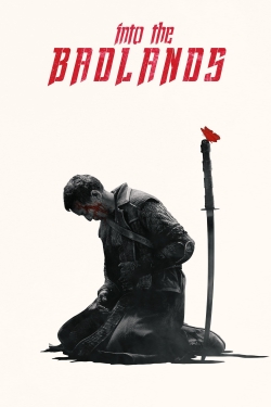 Into the Badlands Into the Badlands