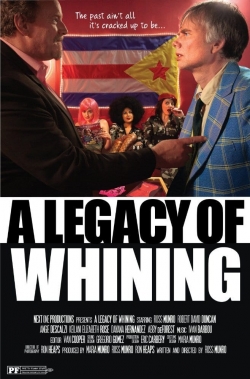 A Legacy of Whining A Legacy of Whining