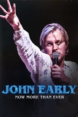 John Early: Now More Than Ever John Early: Now More Than Ever