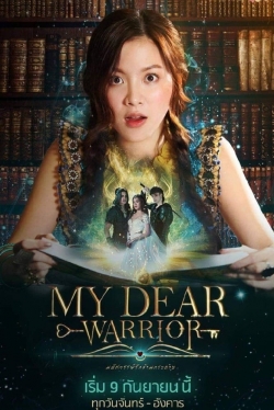 My Dear Warrior My Dear Warrior