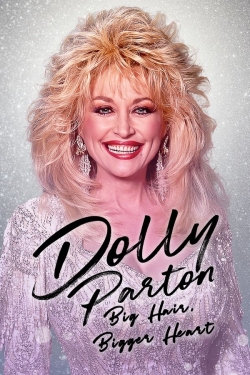 Dolly Parton: Bigger Hair, Bigger Heart Dolly Parton: Bigger Hair, Bigger Heart