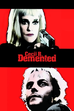 Cecil B. Demented Cecil B. Demented