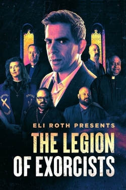 Eli Roth Presents: The Legion of Exorcists Eli Roth Presents: The Legion of Exorcists