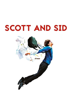 Scott and Sid Scott and Sid