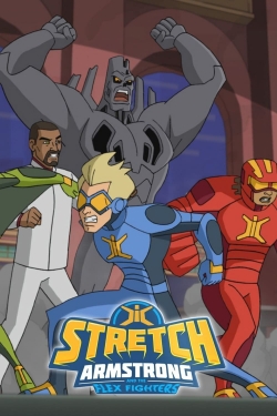 Stretch Armstrong & the Flex Fighters Stretch Armstrong & the Flex Fighters