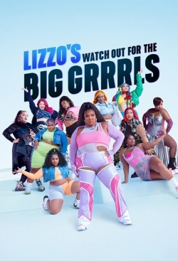 Lizzo's Watch Out for the Big Grrrls Lizzo's Watch Out for the Big Grrrls