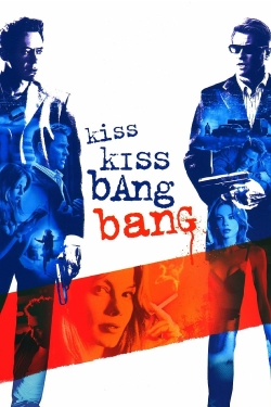 Kiss Kiss Bang Bang Kiss Kiss Bang Bang