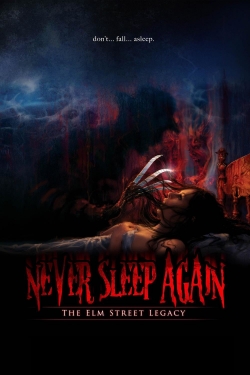 Never Sleep Again: The Elm Street Legacy Never Sleep Again: The Elm Street Legacy