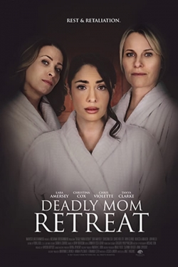 Deadly Mom Retreat Deadly Mom Retreat