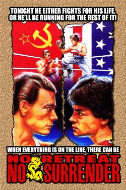No Retreat, No Surrender No Retreat, No Surrender