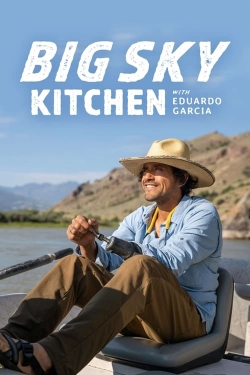 Big Sky Kitchen with Eduardo Garcia Big Sky Kitchen with Eduardo Garcia
