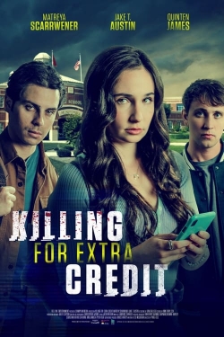 Killing for Extra Credit Killing for Extra Credit