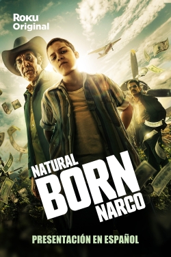 Natural Born Narco Natural Born Narco