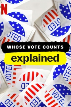 Whose Vote Counts, Explained Whose Vote Counts, Explained