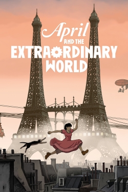 April and the Extraordinary World April and the Extraordinary World
