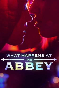 What Happens at The Abbey What Happens at The Abbey