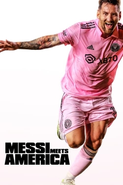 Messi Meets America Messi Meets America